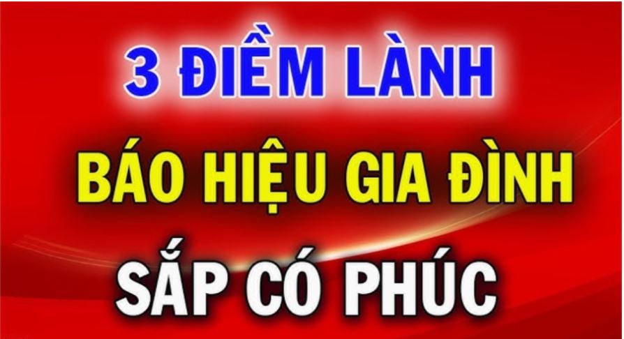 Tổ Tiên dặn kỹ: ‘Gia đình có đủ 3 dấu hiệu này thì có phúc, năm mới thịnh vượng và giàu sang’